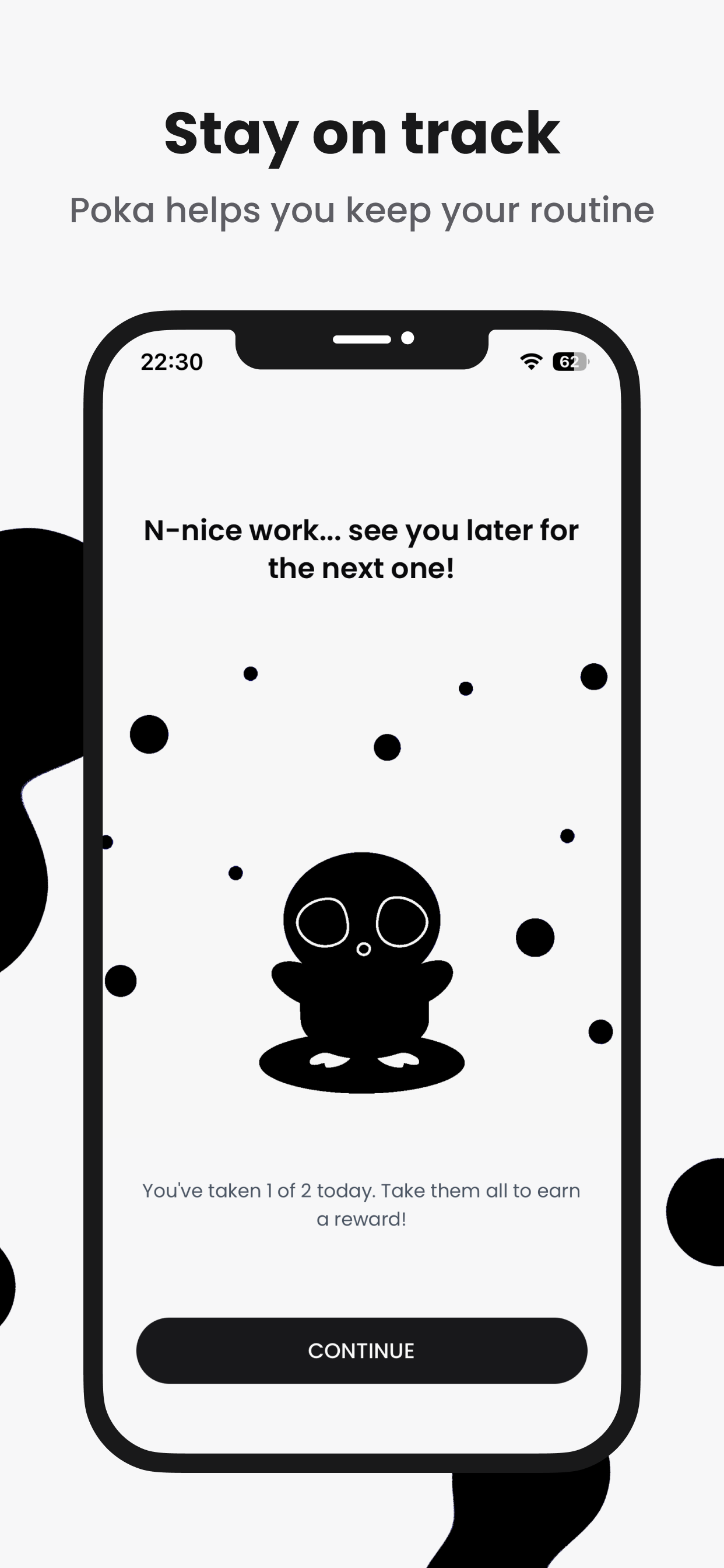 App Store screenshot, Stay on track: Poka helps you keep your routine, over the celebration screen reading you have taken 1 of 2 today.